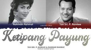 Tan Sri. P. Ramlee & Rahmah Rahmat - Ketipang Payung Lyrics [Color Coded Malay/Eng]
