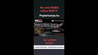 DJ LOTTERS - POPTARISZNYA.hu RÁDIÓ ÉLŐ adás Április. 3. Szombat (Online Disco 5)