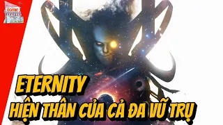 ETERNITY LÀ AI? | NGUỒN GỐC VÀ SỨC MẠNH | TẠP HÓA COMIC