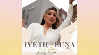 Iveth Luna - In You (English/Spanish) (Audio)