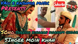 THAF MEY LAYNAM YAARAN||NEW KASHMIRI SONG||SINGER MOIN KHAN||SUBSCRIBE PLEASE||8493901301