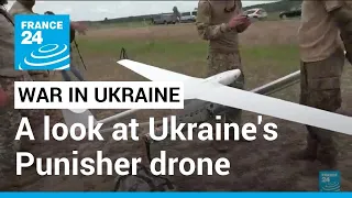 The Punisher: Ukraine's homemade attack drone • FRANCE 24 English