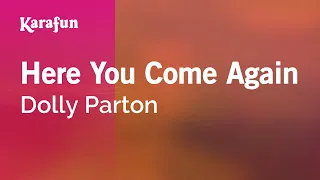 Here You Come Again - Dolly Parton | Karaoke Version | KaraFun