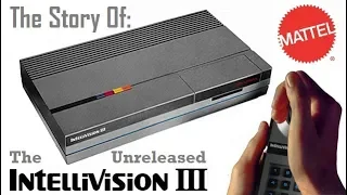 The Story of the Unreleased Intellivision 3