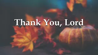 Thank You, Lord (instrumental with lyrics)