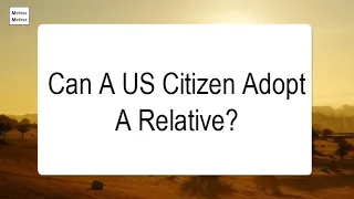 Can A US Citizen Adopt A Relative