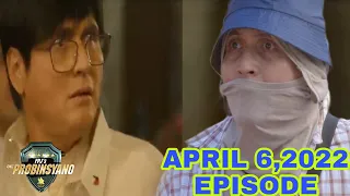 FPJ'S ANG PROBINSYANO April 6, 2022 EPISODE