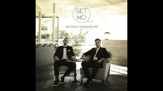 Set Mo - See Right Through Me (Extended)