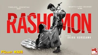 Rashomon (Rashômon, 1950) - FGcast #325
