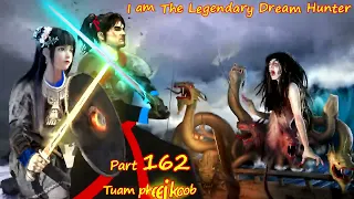 Tuam Pheej Koob The Legendary Dream Hunter ( Part 162 )  06/21/2022