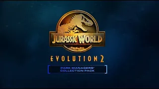 Jurassic World Evolution 2: Park Managers’ Collection Pack - Trailer Oficial de Anúncio