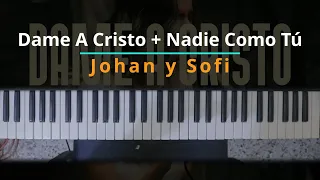 #TUTORIAL Dame A Cristo + Nadie Como Tu - Johan y Sofi (Give Me Jesus) |Kevin Sánchez Music|