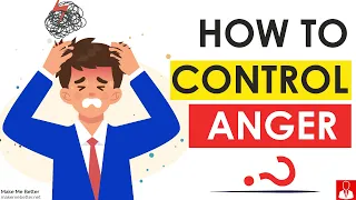 How to Control your Anger (8 Anger Management Tips)