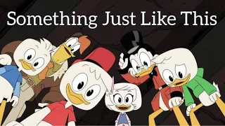 DuckTales AMV (Something Just Like This)