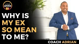 Why Is My Ex So Angry Towards Me | My Ex Is Mean To Me!