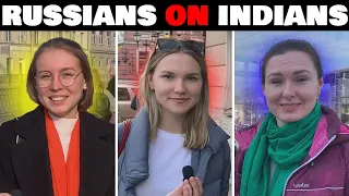 RUSSIAN GIRLS DESCRIBE INDIANS  (What Do RUSSIANS Think About INDIA)