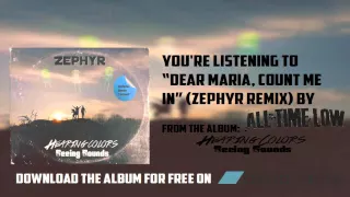 All Time Low- Dear Maria, Count Me In (Zephyr Remix) [OFFICIAL AUDIO]