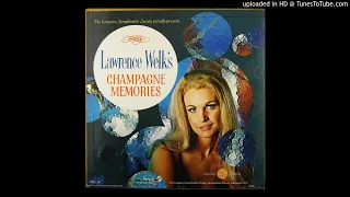 Lawrence Welk Champagne Memories Side 1