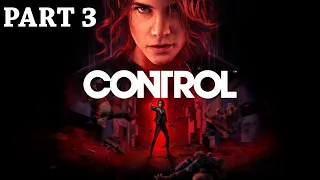 Control Gameplay Walkthrough Part 3 Full Game - No Commentary