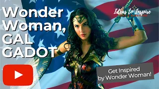 Wonder Woman, Gal Gadot- Inspirational Images and Quotes [Ideas to Inspire]