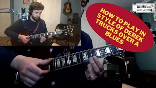 Weekly Lesson 5-3-2024: How To Play Like Derek Trucks Over A Blues