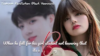 Taekook/Vkook FF 🦋When he fell for his girl student not knowing that its a boy🦋 《Taekook Oneshot》