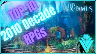 Top 10 RPG Of The Last decade (2010-2019)