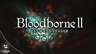 [Fanmade] Bloodborne II Teaser