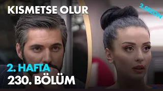 Kısmetse Olur 2. Hafta -  230.  Bölüm