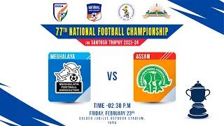 Meghalaya vs Assam | Group - A | SANTOSH TROPHY || 77th National Football championship