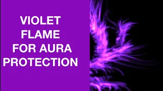 Violet Flame Energy For Aura Protection