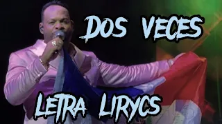 Yiyo Sarante - Dos Veces (Letra/Lirycs)