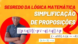 O SEGREDO da Simplificação de Proposições (Lógica matemática)