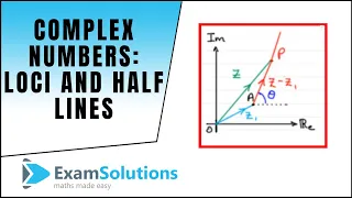 Complex Numbers - Loci : Half-lines : ExamSolutions Maths Video Tutorials