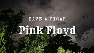 Have a Cigar, Pink Floyd -- [Like a dry tree branch born from thunders of wrath]