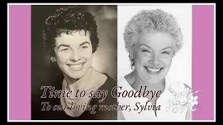 Time To Say Goodbye to my mother Sylvia ~ Rest in Peace ~ 1933 to 2022.