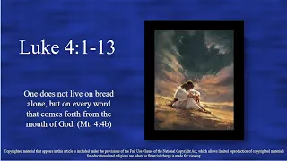 1st Sunday of Lent – C - Gospel - Luke 4:1–13 – Jesus was led by the Spirit into the desert and w