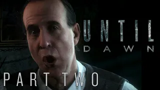 DID I MESS UP? - Until Dawn [Part 2]