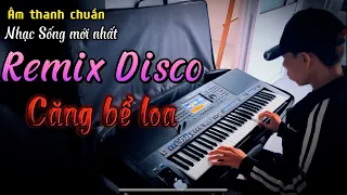 Lk nhạc trẻ organ Remix disco cực hay mới nhất hiện nay vol 2 | nhạc sống thế sỹ