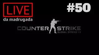 Live CSGO - Competitivo - Live da madrugada,vai! #50