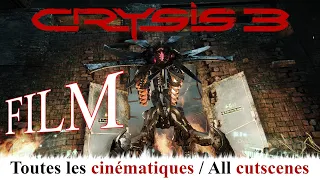 CRYSIS 3 - FILM [FR ] / GAME MOVIE - Toutes les CINÉMATIQUES / All CUTSCENES
