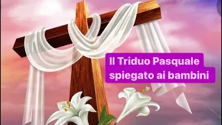 Il Triduo Pasquale spiegato ai bambini. #quaresima #triduopascual #catechismo #gesù #pasqua