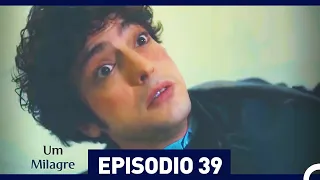Um Milagre Episódio 39 (Dublagem em Português)