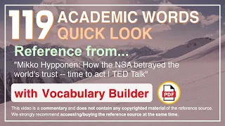 119 Academic Words Quick Look Ref from "How the NSA betrayed the world's trust -- time to act, TED"