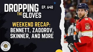 Weekend Recap: Bennett, Zadorov, Skinner, and More - DTG - [Ep.640]