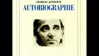 06) Charles aznavour - Autobiographie