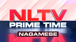 NLTV PRIME TIME NEWS NAGAMESE || LIVE ||