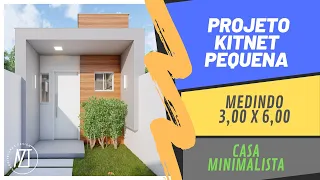 ✅PROJETO DE KITNET PEQUENA | CASA MINIMALISTA | 3,00X6,00 [2021] [007]