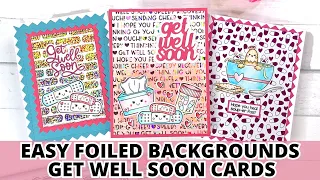 Easy Foiled Backgrounds | Get Well Soon Cards | Pink and Main