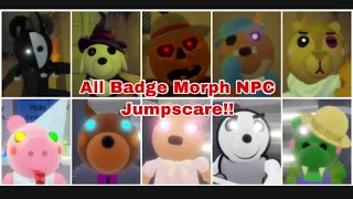 ALL BADGE MORPHS NPC JUMPSCARE | Accurate Piggy RolePlay